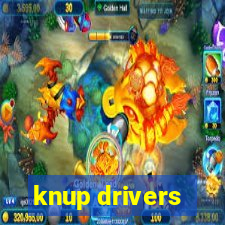 knup drivers